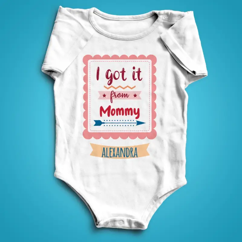 Body personalizat - I got it from mommy