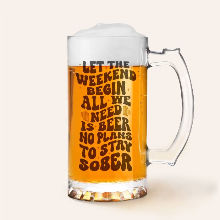 Halba de bere personalizata - Let the Weekend Begin