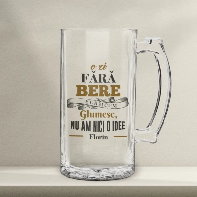 Halba de bere personalizata - Nici o zi fara bere