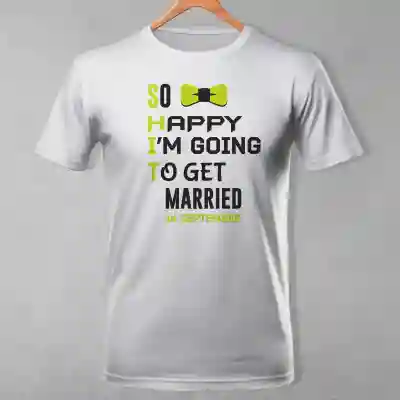 Tricou personalizat - So happy to get married