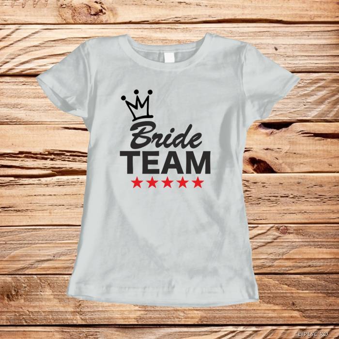 Tricou pentru burlacite personalizat - Bride Team
