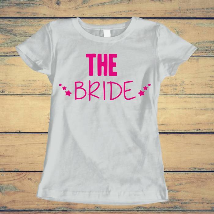Tricou personalizat pentru petrecerea burlacitelor - The bride