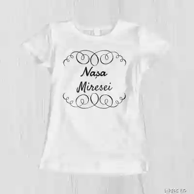 Tricou pentru burlacite personalizat - Nasa miresei