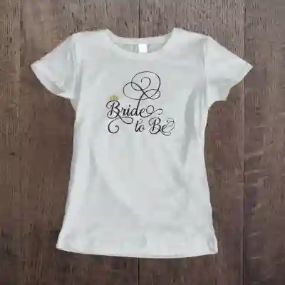 Tricou pentru burlacite personalizat - Bride to be
