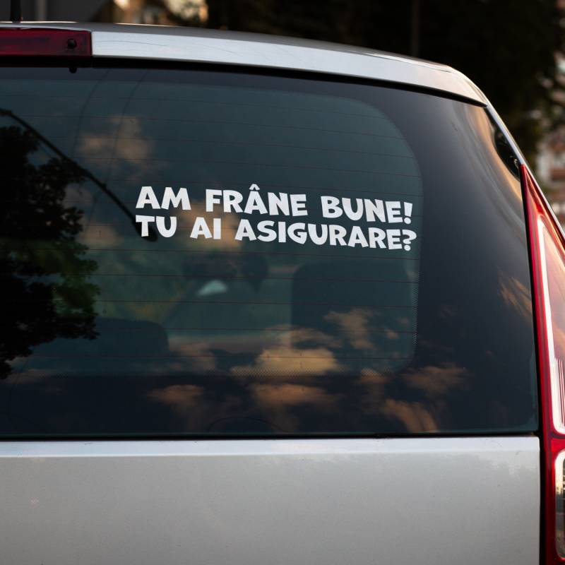 Sticker auto-Am frane bune