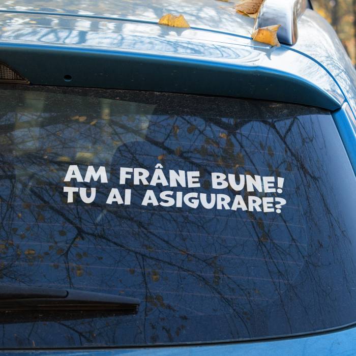 Sticker auto-Am frane bune