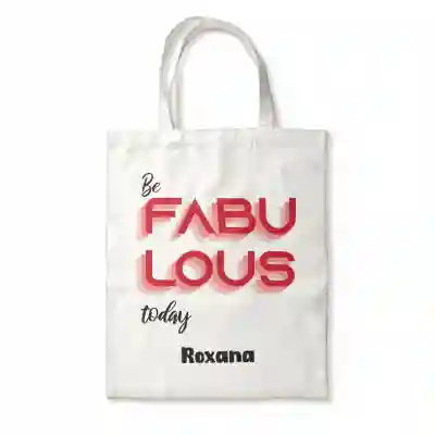 Sacosa Personalizata - Be Fabulous Today