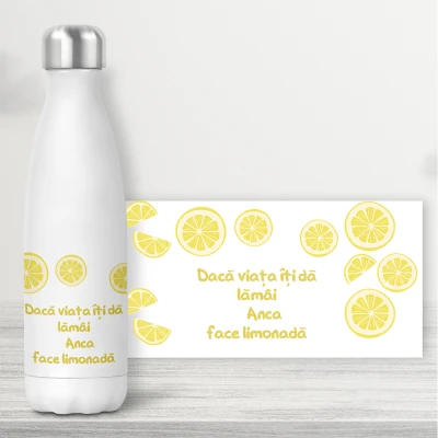 Sticla personalizata - Daca viata iti da lamai