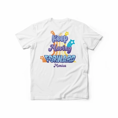 Tricou personalizat - Keep moving forward