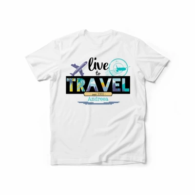 Tricou personalizat - Live to travel