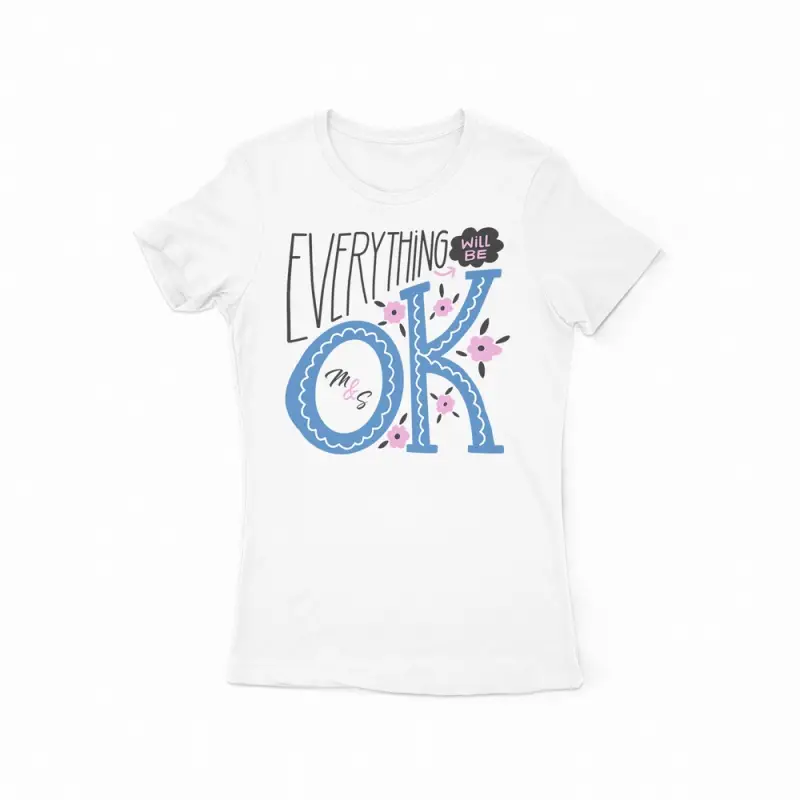 Tricou personalizat - Everything will be ok