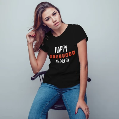 Tricou Personalizat pentru Femei - Happy Birthday