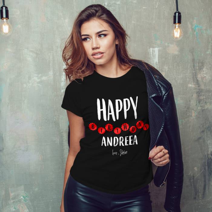 Tricou Personalizat Dama - Happy Birthday Love